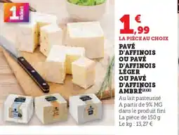 Hyper U Pavé d'affinois ou pavé d'affinois léger ou pavé d'affinois ambré offre