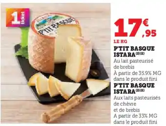 Hyper U P'tit basque istara offre
