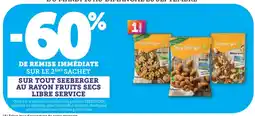 Hyper U Sur tout seeberger au rayon fruits secs libre service offre