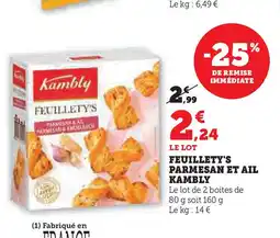 Hyper U KAMBLY Feuillety's parmesan et ail offre
