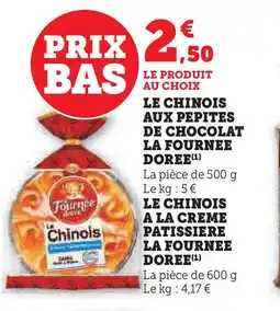Hyper U LA FOURNEE DOREE Le chinois aux pepites de chocolat offre
