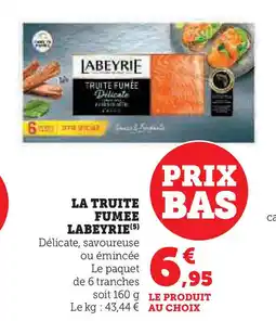 Hyper U LABEYRIE La truite fumee offre