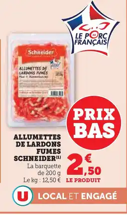 Hyper U SCHNEIDER Allumettes de lardons fumes offre