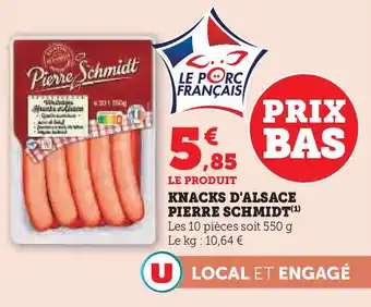 U Express PIERRE SCHMIDT Knacks d'alsace offre