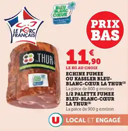 U Express LA THUR Echine fumee ou kassler bleu- blanc-cœur offre
