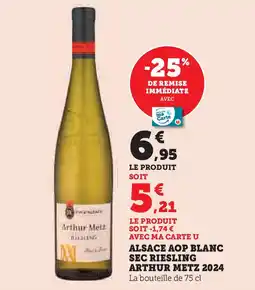 U Express ARTHUR METZ Alsace aop blanc sec riesling 2024 offre
