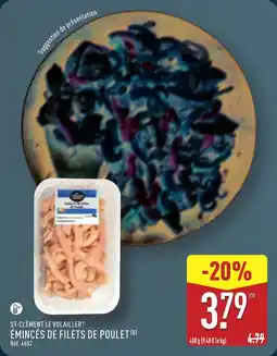 ALDI ST-CLÉMENT LE VOLAILLER Émincés de filets de poulet offre