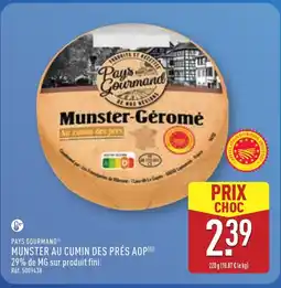 ALDI PAYS GOURMAND Munster au cumin des prés aop offre