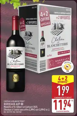 ALDI CHÂTEAU LA BLANCHETTERIE Bordeaux aop offre