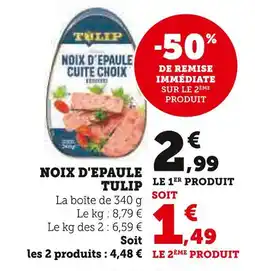 U Express Tulip Noix d'épaule cuite choix offre