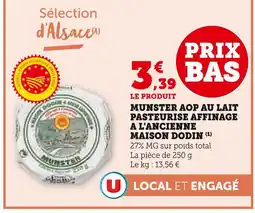 U Express Maison Dodin Munster AOP au lait pasteurisé affinage à l'ancienne offre