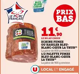 U Express La Thur Echine fumée ou Kassler Bleu-Blanc-Cœur offre