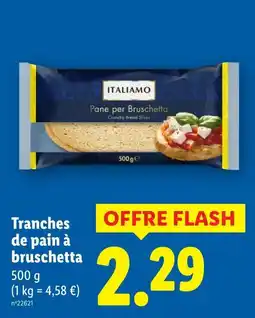 Lidl ITALIAMO Tranches de pain à bruschetta offre