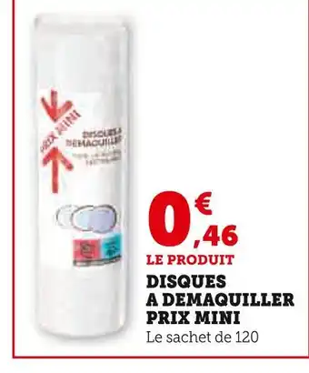 U Express DISQUES A DEMAQUILLER PRIX MINI offre