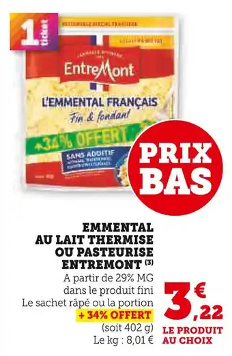 U Express Entremont Emmental au lait thermisé ou pasteurisé offre