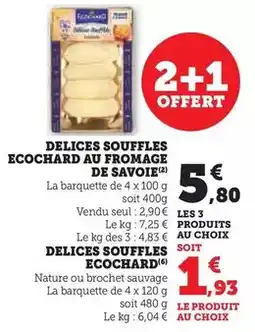 Super U Ecochard - delices souffles ecochard au fromage de savoie offre