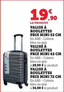 Hyper U Prix mini - valise a roulettes 52 cm / valise a roulettes 62 cm / valise a rulettes 72 cm offre