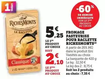 Super U Richesmonts - fromage pasteurise pour raclette offre