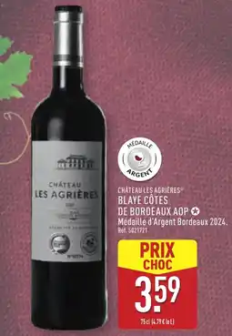 ALDI CHÂTEAU LES AGRIÈRES Blaye côtes de bordeaux aop offre