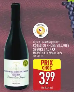 ALDI DOMAINE CANTA GRANOUIO Côtes du rhône villages séguret aop offre