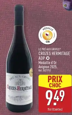 ALDI LE PRÉ AUX GRIVES Crozes hermitage aop offre