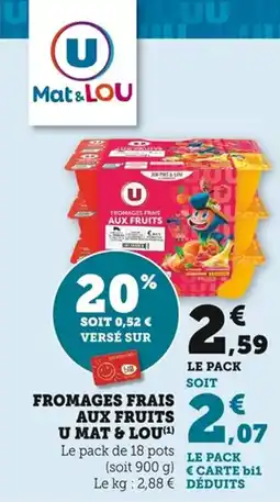 Bi1 Fromages frais aux fruits u mat & lou offre