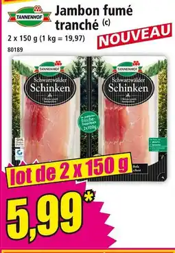 Norma TANNENHOF Jambon fumé tranché offre
