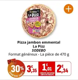 Coccinelle Supermarché SODEBO Pizza jambon emmental La Pizz offre