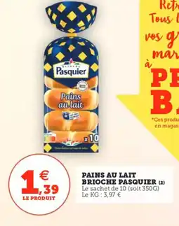 Utile PASQUIER Pains au lait brioche offre