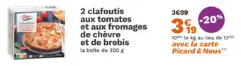 Picard 2 clafoutis aux tomates et aux fromages de chèvre et de brebis offre