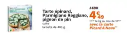 Picard Tarte épinard, Parmigiano Reggiano pignon de pin offre