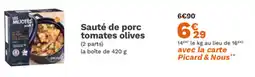 Picard Sauté de porc tomates olives offre