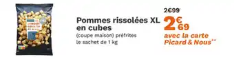 Picard Pommes rissolées XL en cubes offre