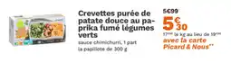 Picard Crevettes purée de patate douce au pa- prika fumé légumes verts offre