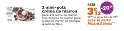 Picard 2 mini-pots crème de marron offre