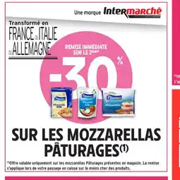 Intermarché Contact PÂTURAGES Sur les mozzarellas offre