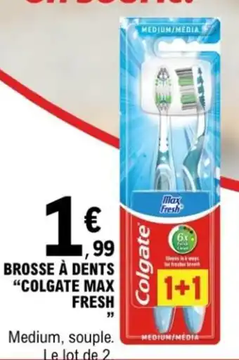 E.Leclerc Brosse à dents colgate max fresh offre