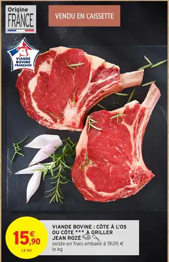 Intermarché Contact JEAN ROZÉ Viande bovine côte à l'os ou côte à griller offre