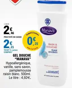 E.Leclerc Gel douche manava offre