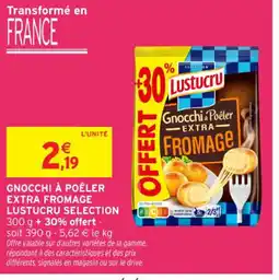 Intermarché Contact Gnocchi à poêler extra fromage lustucru selection offre