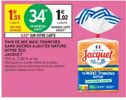 Intermarché Contact JACQUET Pain de mie maxi tranches sans sucres ajoutés nature offre éco offre