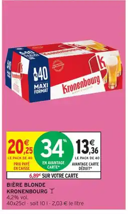 Intermarché Contact KRONENBOURG Bière blonde offre