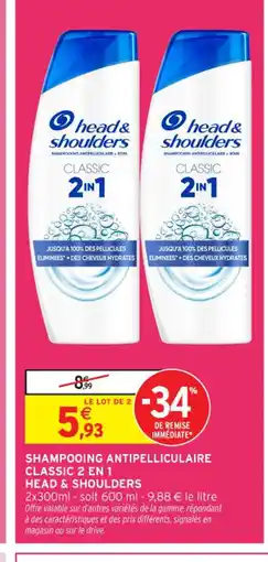 Intermarché Contact HEAD & SHOULDERS Shampooing antipelliculaire classic 2 en 1 offre
