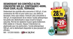 Outiror Desherbant bio contrôle ultra concentre 500 g/l contenance 400ml pour cour, allée, terrasse offre
