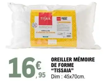 E.Leclerc Oreiller mémoire de forme tissaia offre