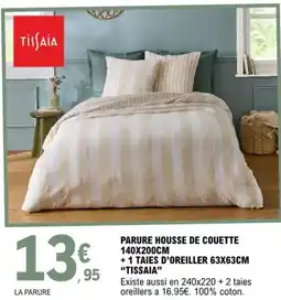 E.Leclerc Parure housse de couette 140x200cm + 1 taies d'oreiller 63x63cm tissaia offre