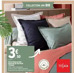 E.Leclerc Taie d'oreiller bio 63 x 63 cm ou 50x70cm "tissaia" offre