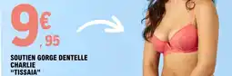 E.Leclerc Soutien gorge dentelle charlie tissaia offre