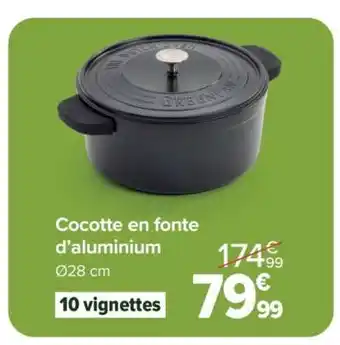 Carrefour Cocotte en fonte d’aluminium offre