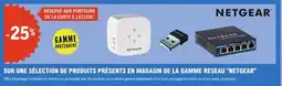 E.Leclerc Espace Culturel NETGEAR Sur une sélection de produits présents en magasin de la gamme reseau offre